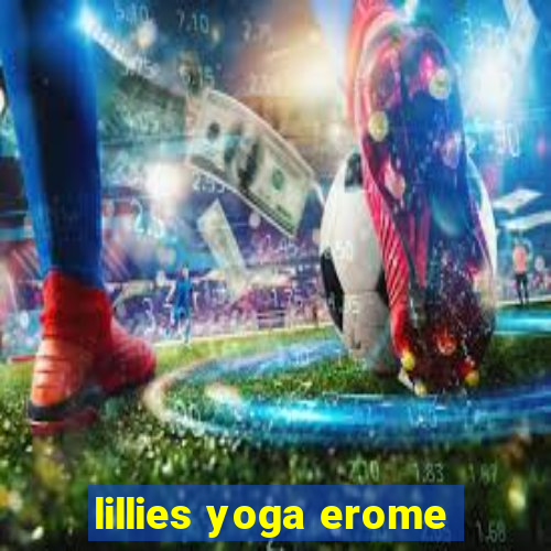 lillies yoga erome